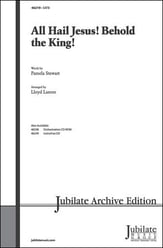 All Hail Jesus! Behold the King! SATB choral sheet music cover